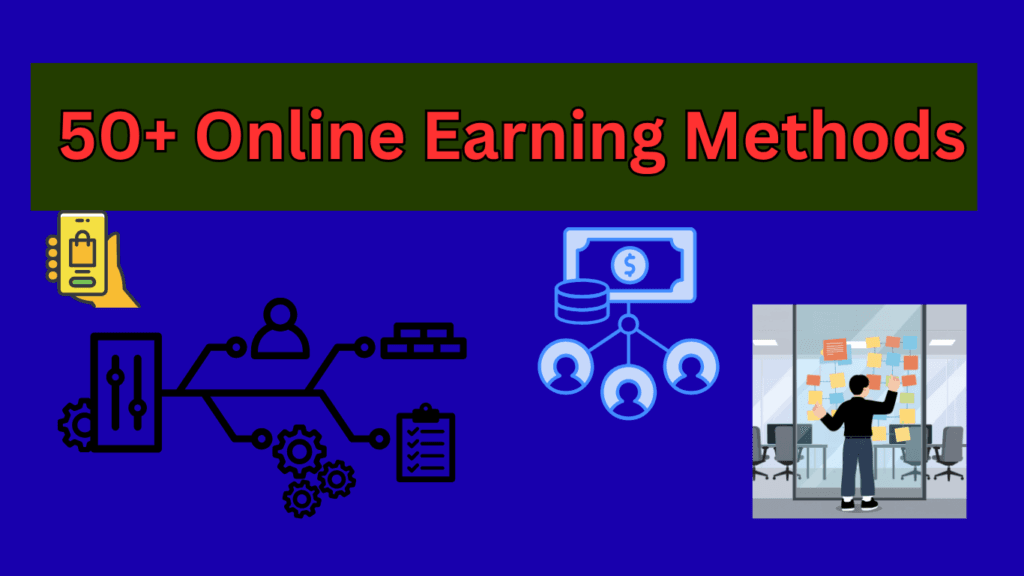 50+ Online Earning Methods
