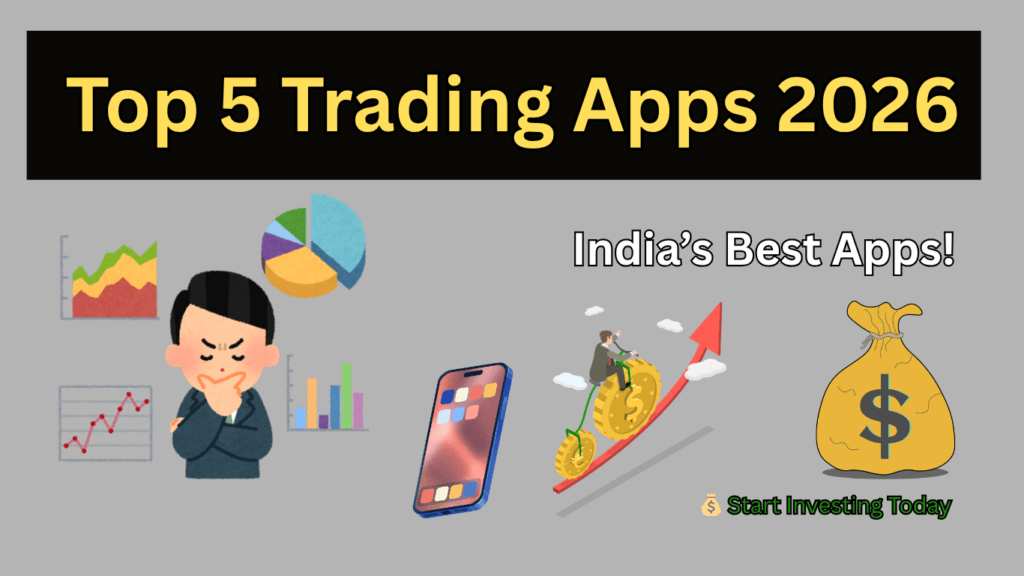 Top 5 trading apps in India 2026 with features