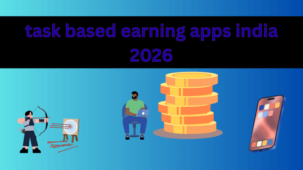 task based earning apps india 2026