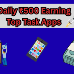 Task Apps से ₹500 रोज कैसे कमाएं