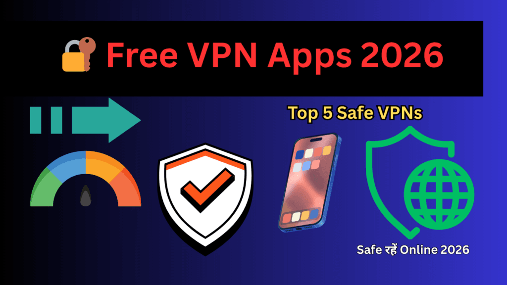 2026 के टॉप 5 फ्री VPN ऐप्स