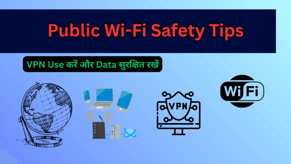 VPN and Public WiFi Security Tips