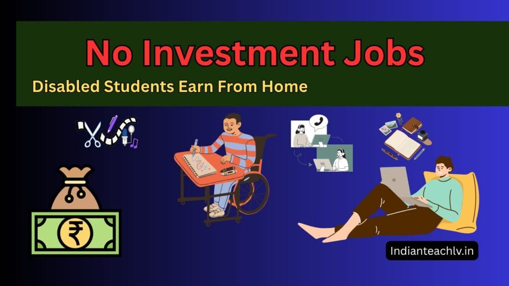 Best Work From Home Jobs for Disabled Students 2026 – घर बैठे ऑनलाइन कमाई के तरीके